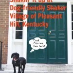 Dog-friendly Shaker Village Kentucky