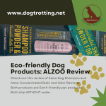 poster of text and images of dog shampoo box promoting a review post about Alzoo eco friendly dog products