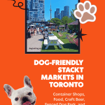 poster with photo of outdoor picnic table area and a photo of a white Frenchie dog on a red poster promoting dog-friendly Stackt Markets in Toronto
