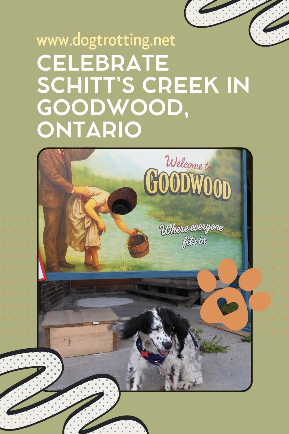 poster promoting taking your dog to Goodwood, Ontario to see Schitt's Creek filming sites